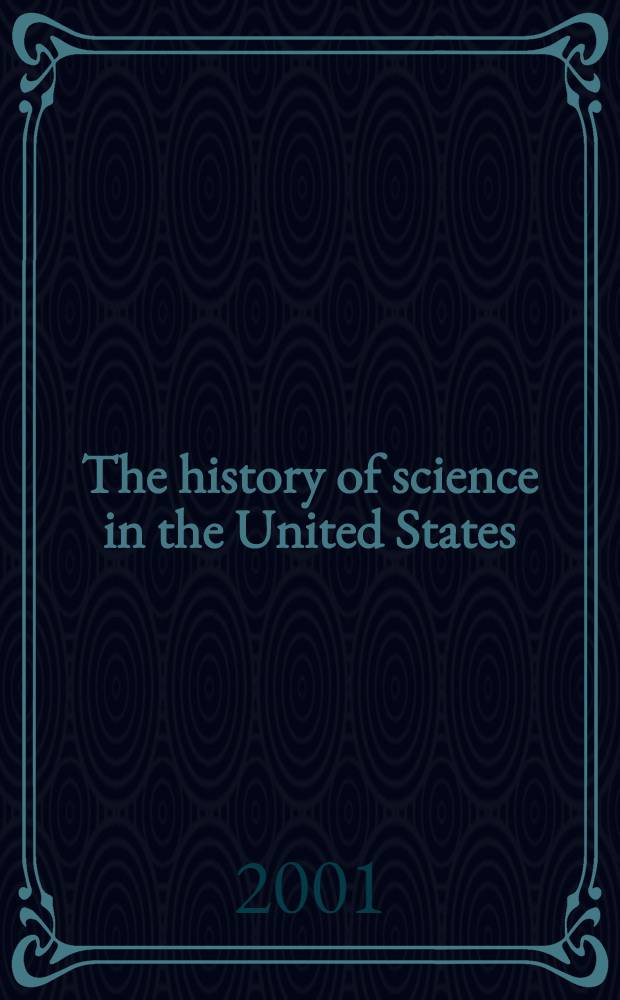 The history of science in the United States : An encyclopedia = История науки в Соединенных Штатах Америки