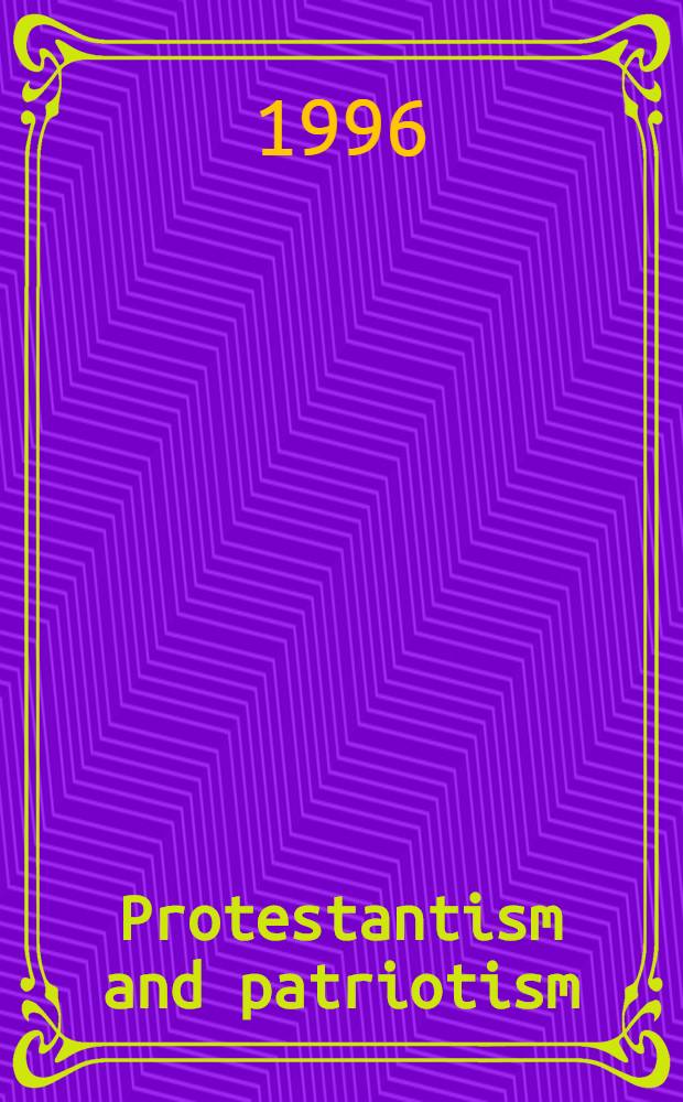 Protestantism and patriotism : Ideologies a. the making of English foreign policy, 1650-1668 = Протестантизм и патриотизм [Идеология и становление английской внешней политики, 1650-1668]
