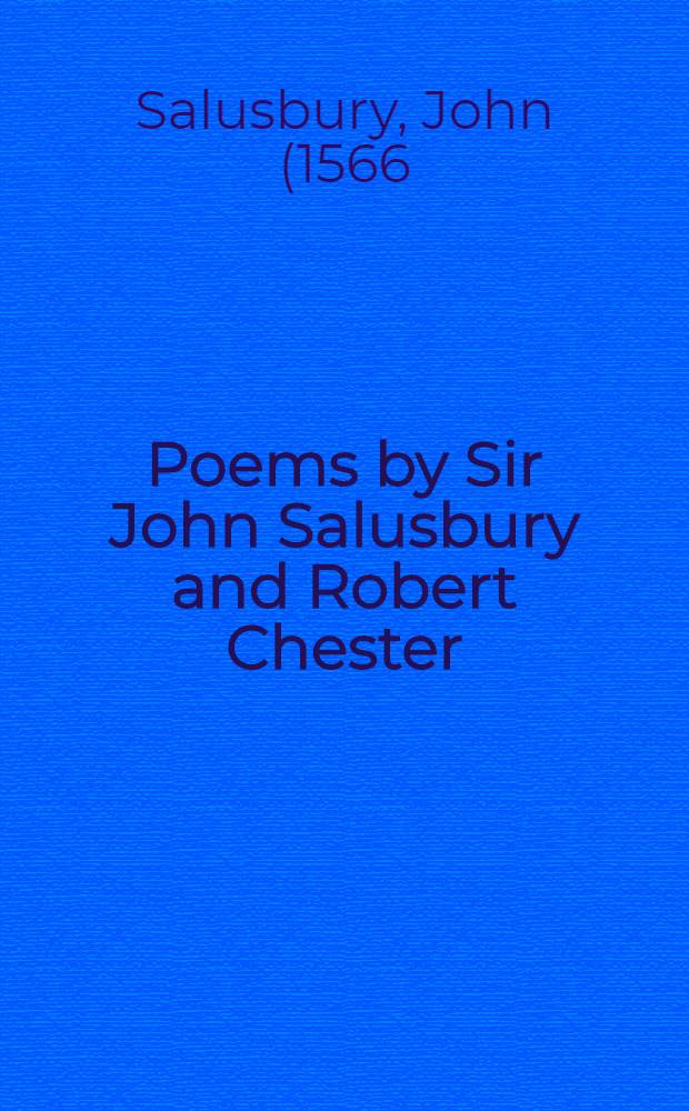 Poems by Sir John Salusbury and Robert Chester = Стихи сэра Джона Салюсбери и Роберта Честера