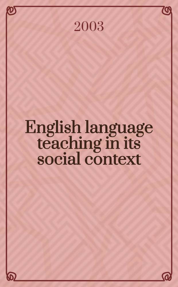 English language teaching in its social context : A reader = Преподавание английского языка в его социальном контексте.