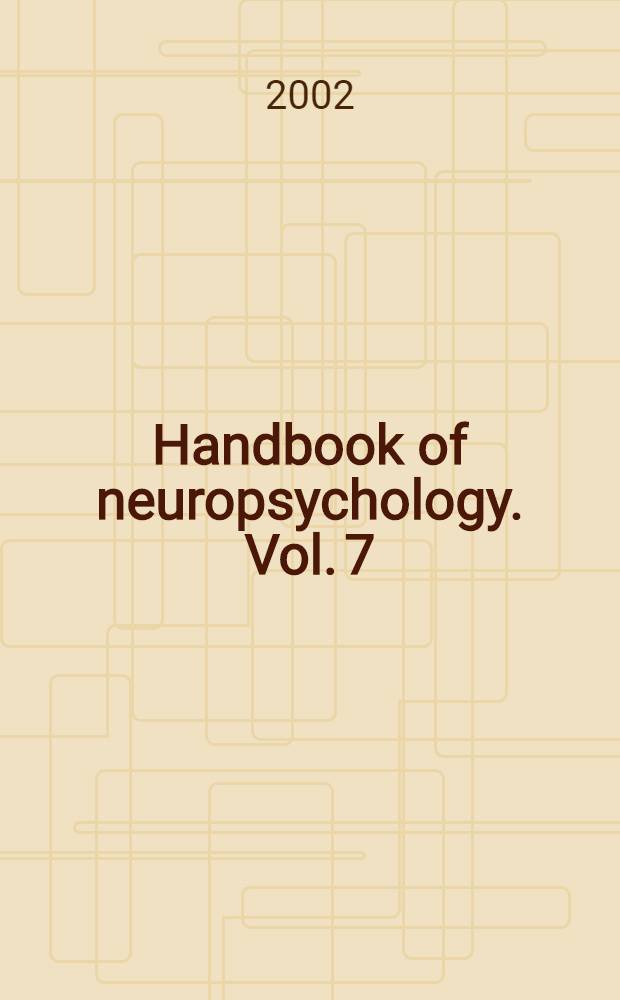 Handbook of neuropsychology. Vol. 7 : Frontal lobes = Лобные доли