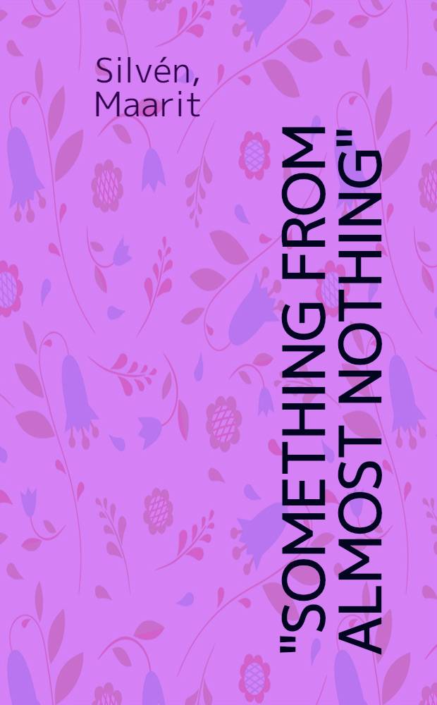"Something from almost nothing" : Early interaction a. lang. acquisition in Finn. children: cascading effects from first words to reading? : Diss. = Кое-что почти из ничего