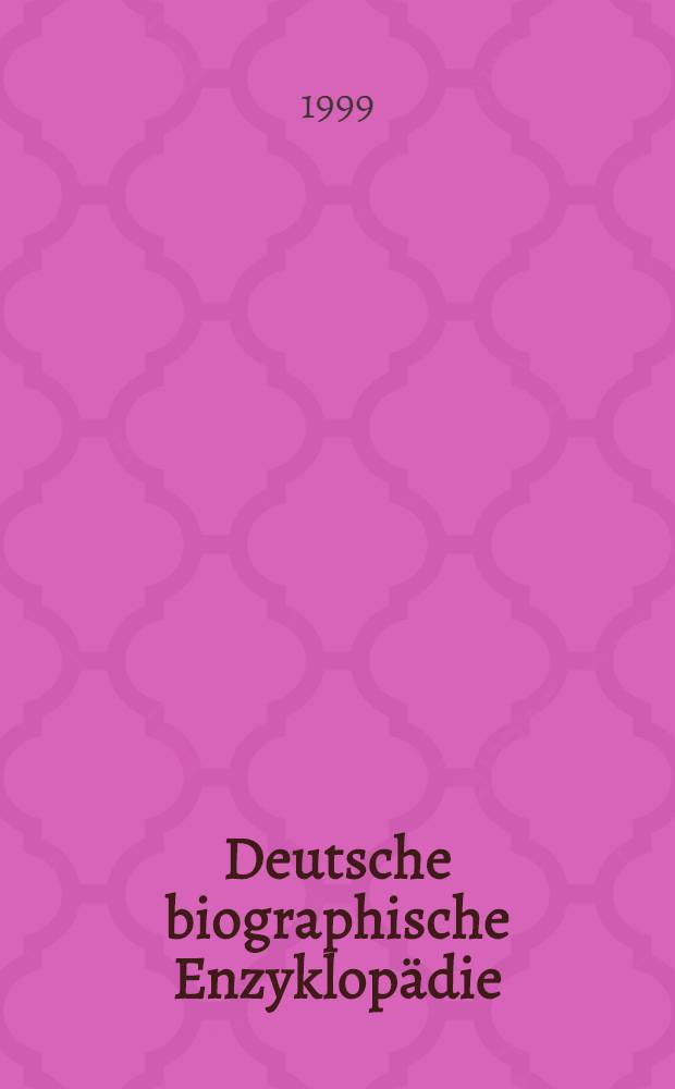 Deutsche biographische Enzyklopädie (DBE). Bd. 10 : Thibaut - Zycha