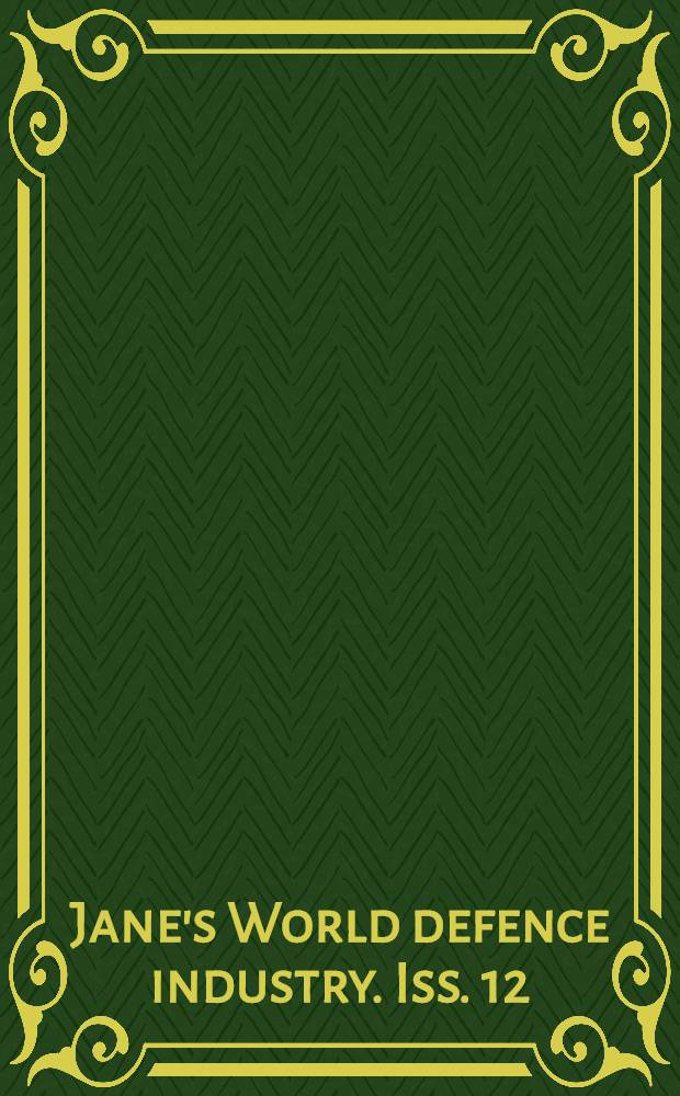 Jane's World defence industry. Iss. 12