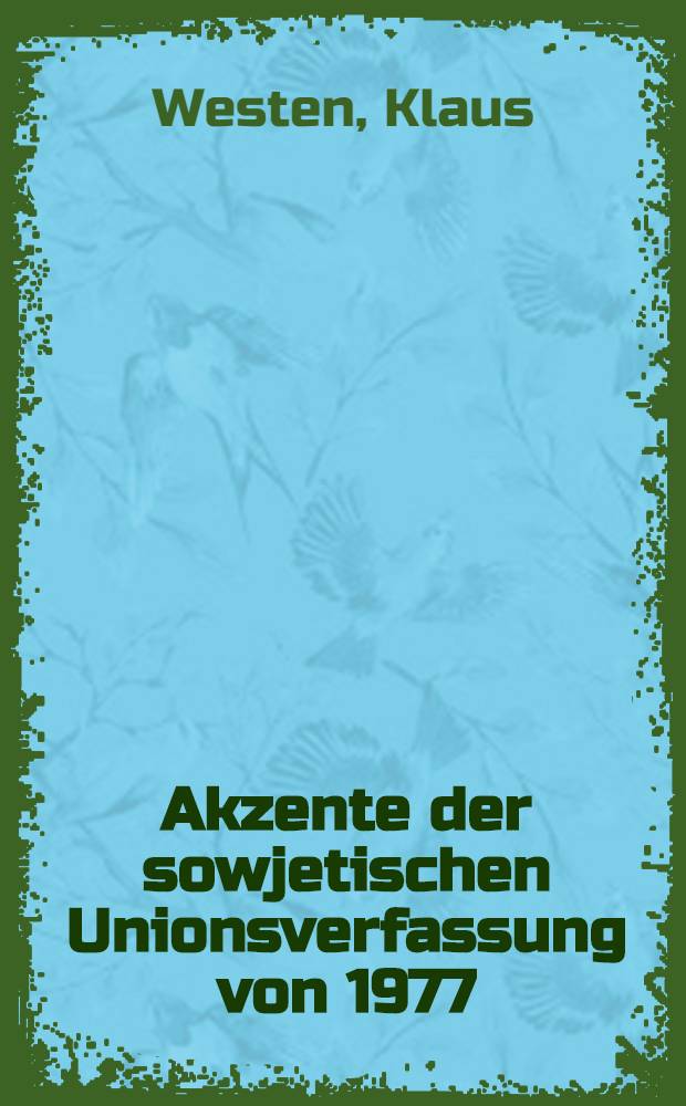 Akzente der sowjetischen Unionsverfassung von 1977 = Акценты Конституции СССР 1977 г.