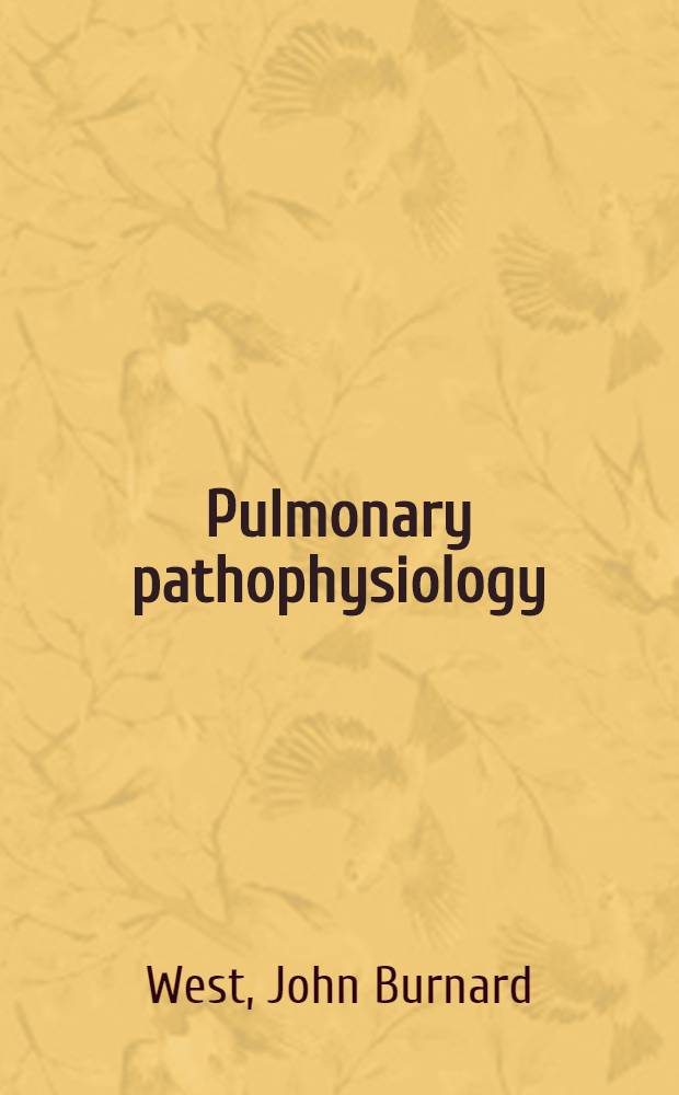 Pulmonary pathophysiology : The essentials = Патофизиология легких