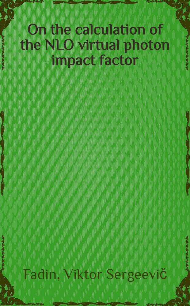 On the calculation of the NLO virtual photon impact factor