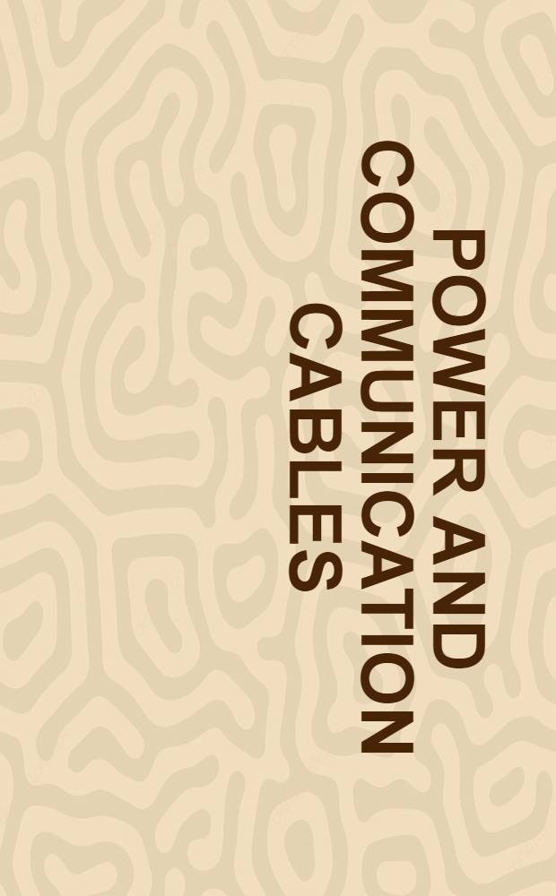 Power and communication cables : Theory a. applications