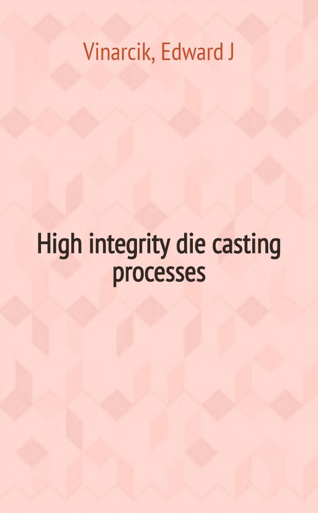 High integrity die casting processes