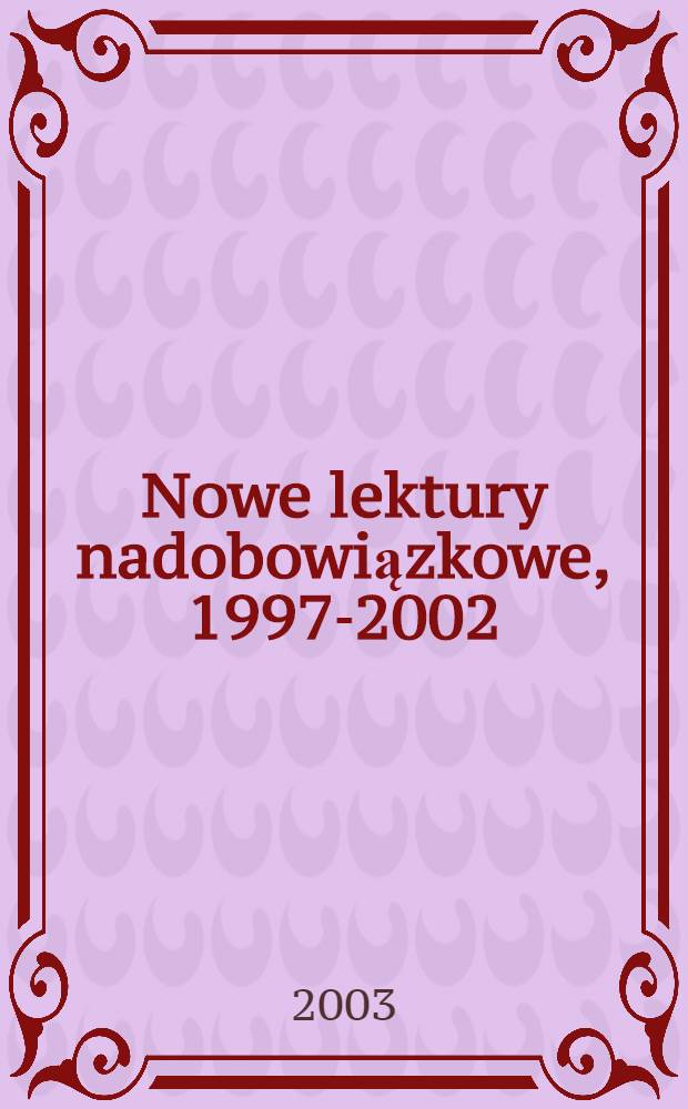 Nowe lektury nadobowiązkowe, 1997-2002