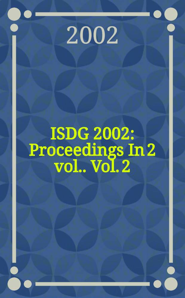 ISDG 2002 : Proceedings [In 2 vol.]. Vol. 2