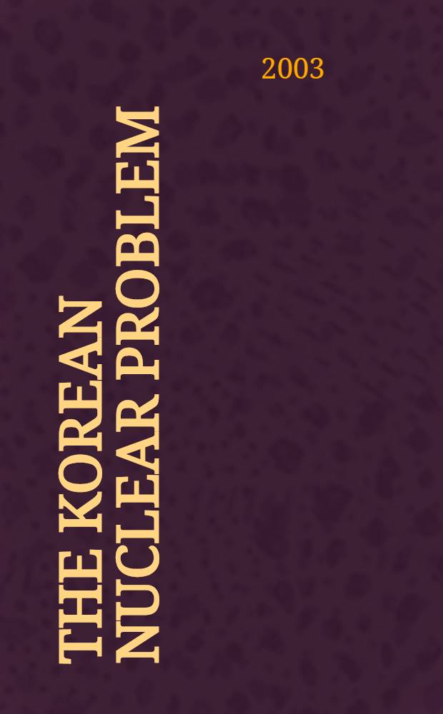 The Korean nuclear problem = Корейская ядерна проблема