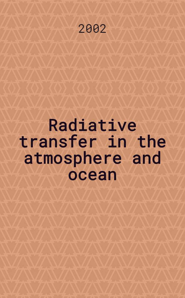 Radiative transfer in the atmosphere and ocean = Перенос излучение в атмосфере и океане