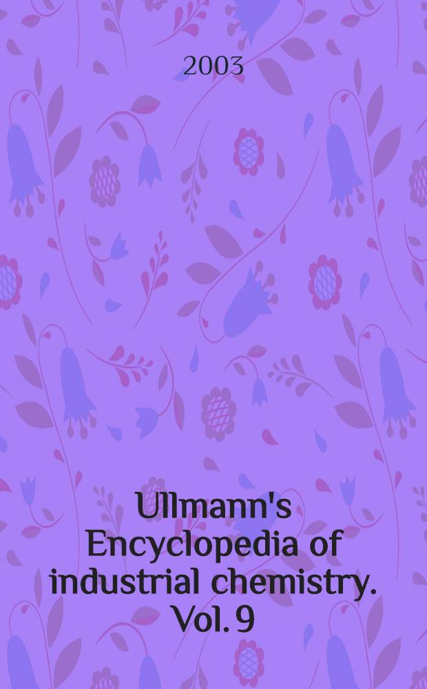 Ullmann's Encyclopedia of industrial chemistry. Vol. 9 : Coffee to Crown ethers