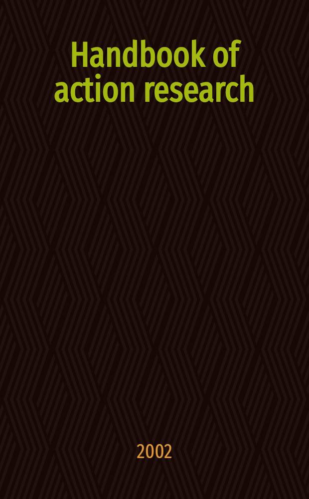 Handbook of action research = Учебник по исследованию. Участие расследования и практики