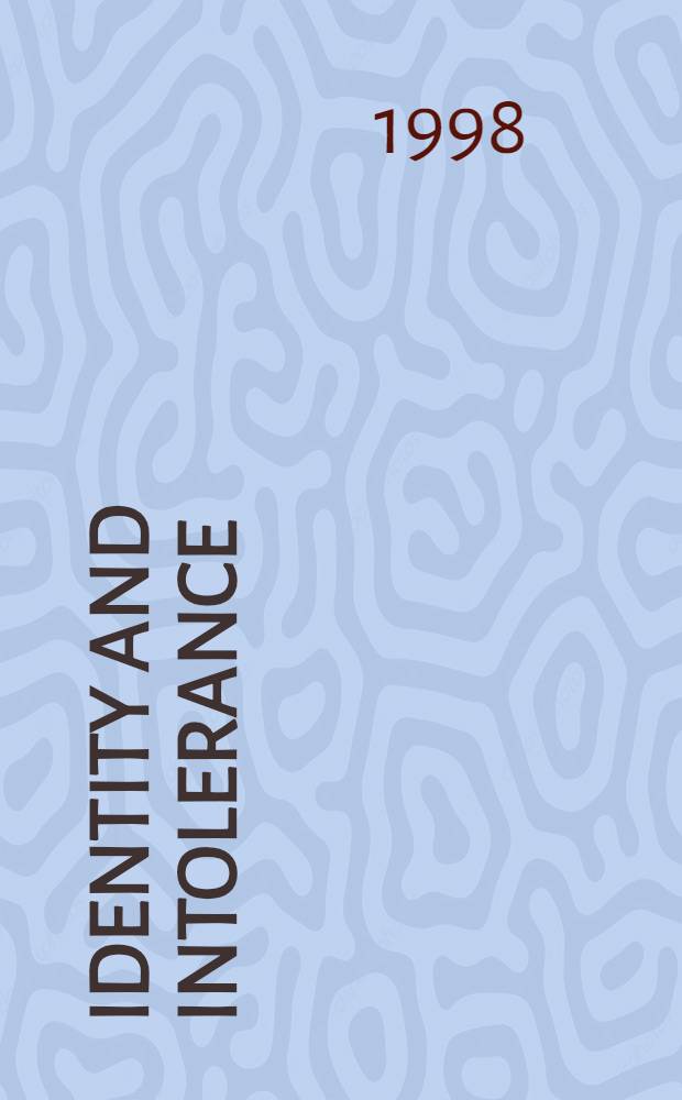Identity and intolerance : Nationalism, racism, a. xenophobia in Germany a. the United States : Based on the papers from a Conf. "Racism, nationalism, nativism, a. xenophobia in Germany a. the United States: A comparative perspective on the conditions of intolerance" held at the Germ. hist. inst., June 8-11, 1994 = Идентичность и нетолерантность: национализм, расизм и ксенофобия в Германии и Соединенных Штатах