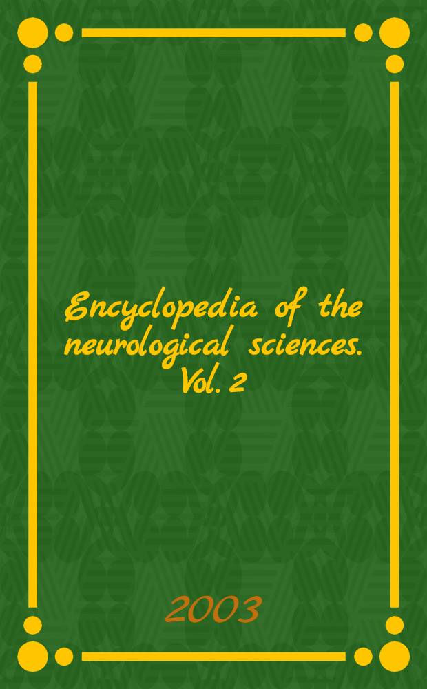 Encyclopedia of the neurological sciences. Vol. 2 : Di - L