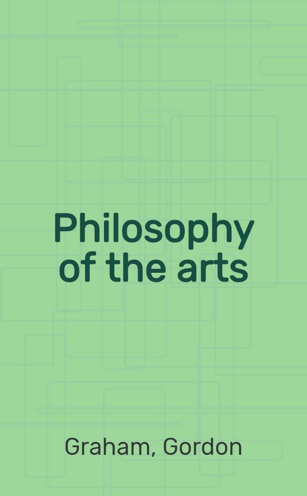 Philosophy of the arts : An introd. to aesthetics = Философия искусств. Введение в эстетику