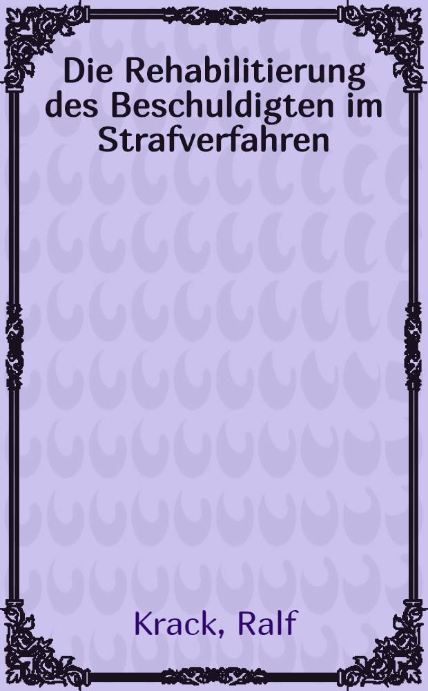 Die Rehabilitierung des Beschuldigten im Strafverfahren = Реабилитация осужденных в процессе отбывания наказания
