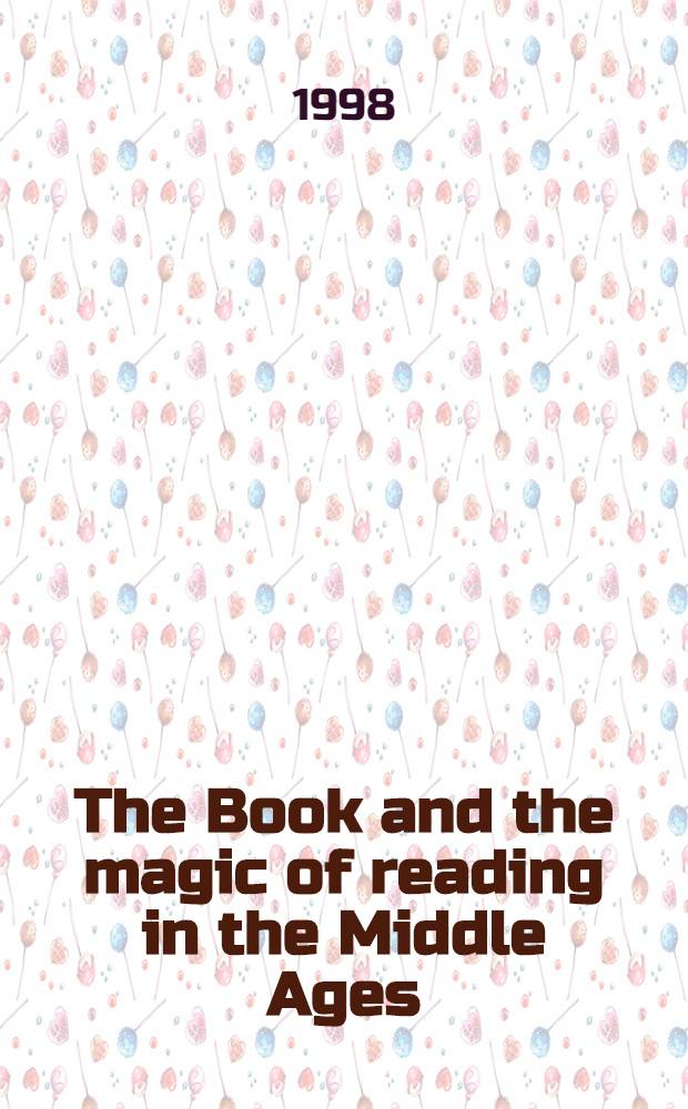 The Book and the magic of reading in the Middle Ages = Книга и магия чтения в Средние века