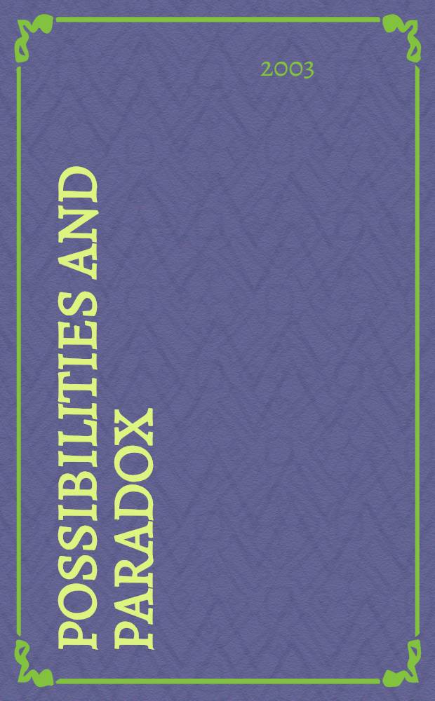 Possibilities and paradox : An introd. to modal a. many-valued logic = Возможности и парадоксы. Введение в моральную и многозначную логику