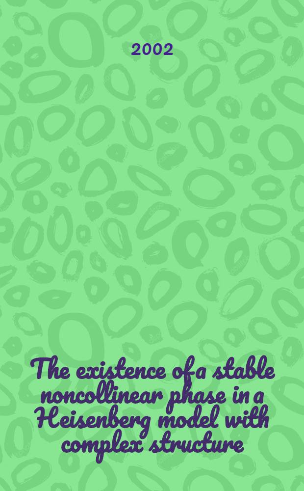 The existence of a stable noncollinear phase in a Heisenberg model with complex structure