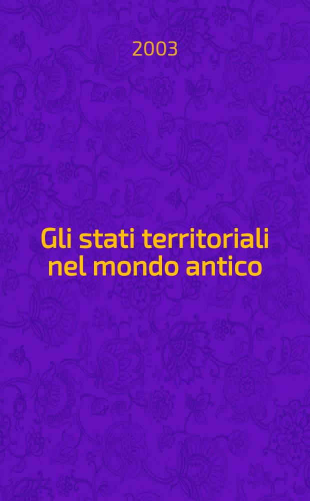 Gli stati territoriali nel mondo antico = Территории государств в античном мире