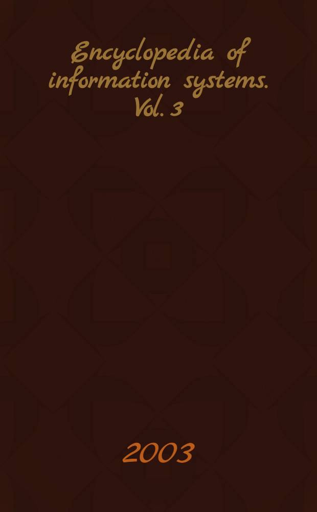 Encyclopedia of information systems. Vol. 3 : K - R