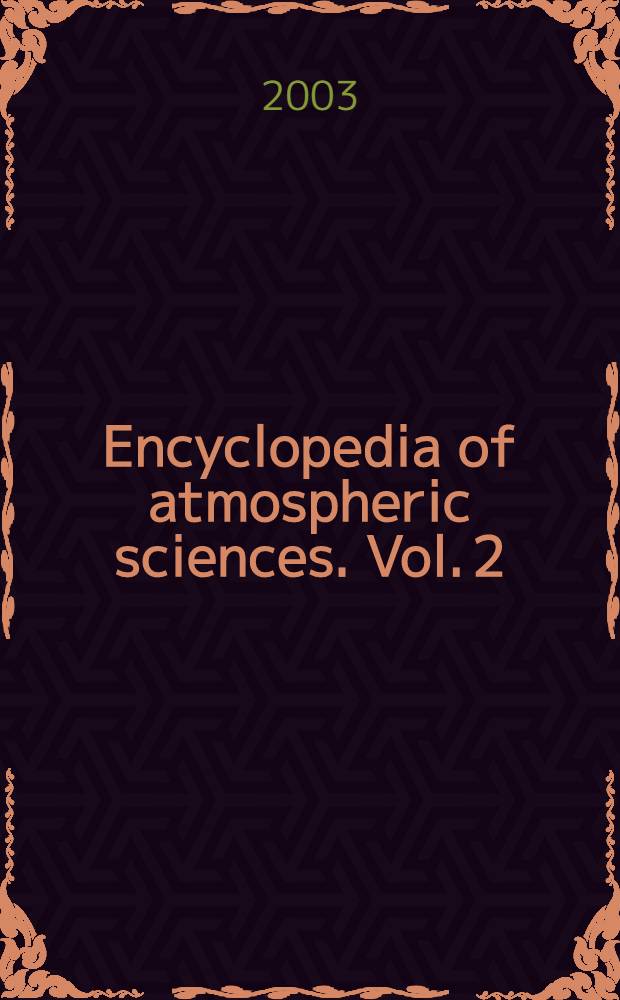 Encyclopedia of atmospheric sciences. Vol. 2 : [Cli - G]