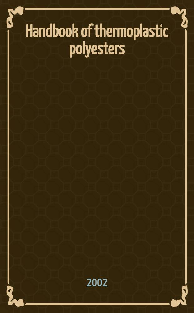 Handbook of thermoplastic polyesters : Homopolymers, copolymers, blends a. composites. Vol. 2