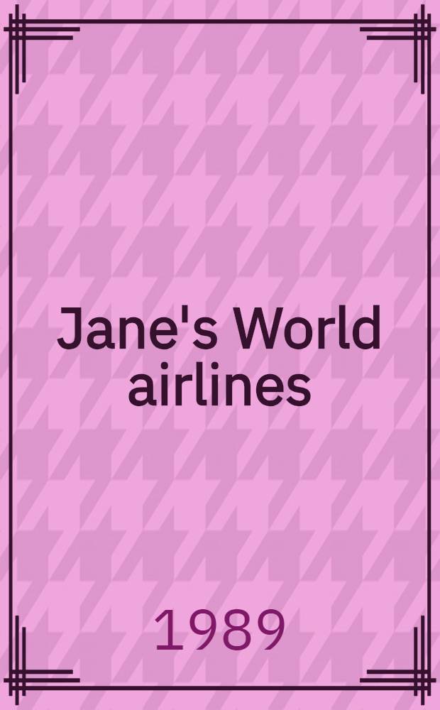 Jane's World airlines = Мировые авиалинии
