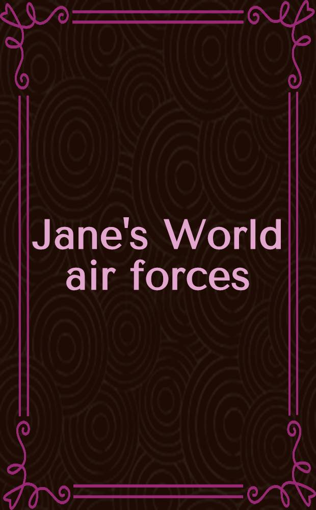 Jane's World air forces = Каталог фирмы Jane's "Военно-воздушные силы мира"