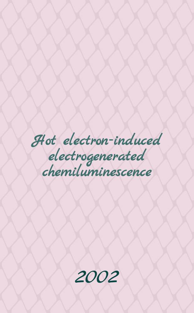 Hot electron-induced electrogenerated chemiluminescence : Diss.