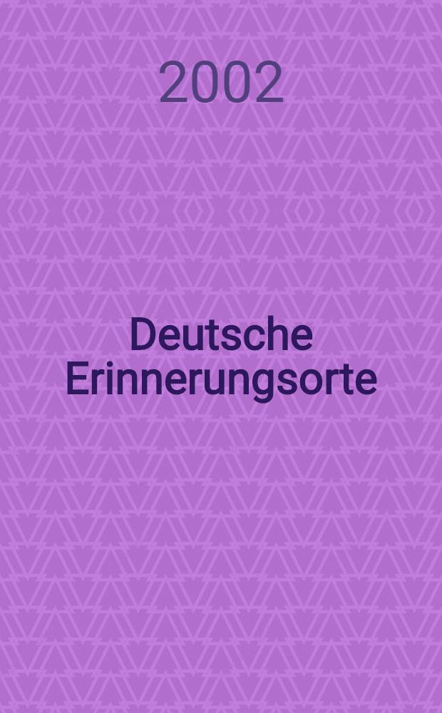 Deutsche Erinnerungsorte = Памятные места Германии