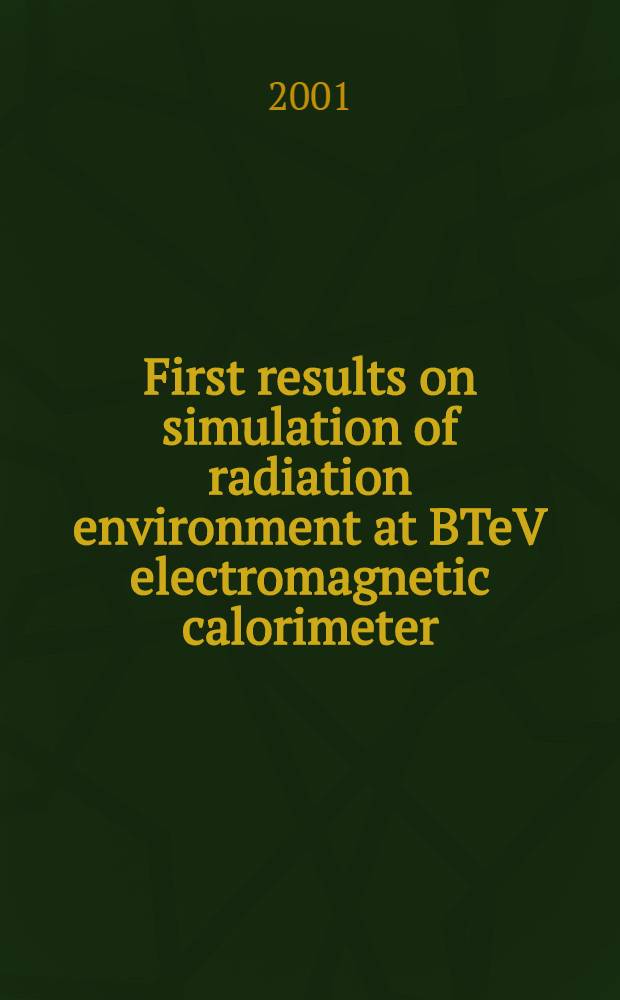 First results on simulation of radiation environment at BTeV electromagnetic calorimeter