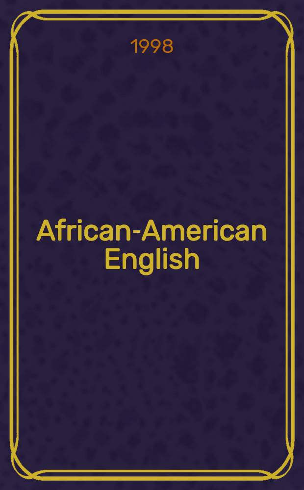 African-American English : Structure, history, a. use = Афро-американский английский