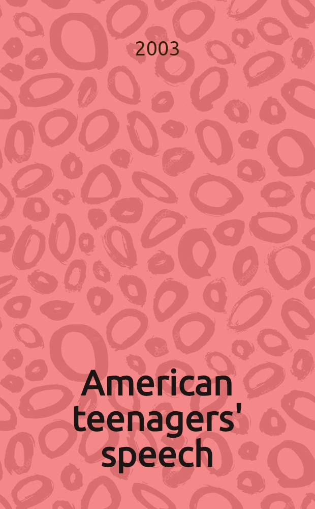 American teenagers' speech : Учеб. пособие для студентов = Речь американских подростков