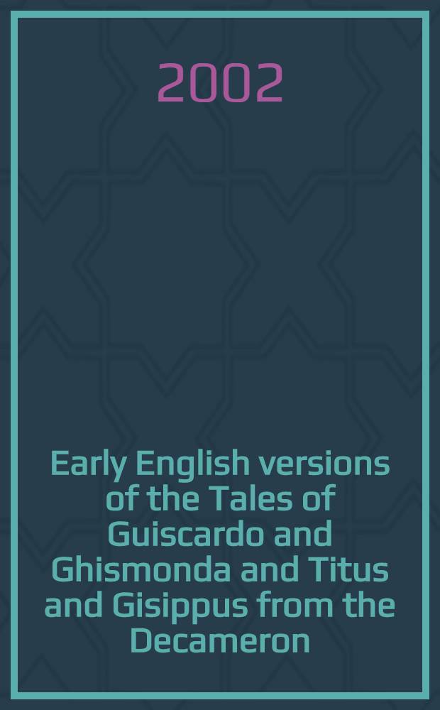Early English versions of the Tales of Guiscardo and Ghismonda and Titus and Gisippus from the Decameron = Ранние английские версии рассказов Гвичардо и Чизмонда и Титуса из Декамерона