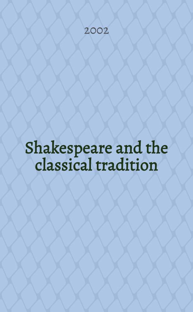 Shakespeare and the classical tradition : An annot. bibliogr., 1961-1991 = Шекспир и классическая традиция