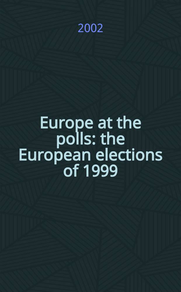 Europe at the polls: the European elections of 1999 = Европа голосует: европейское голосование 1999 г.