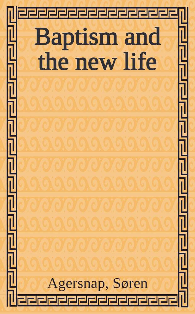 Baptism and the new life : A study of Romans 6.1-14 = Крещение и новая жизнь: Изучение Послания к Римлянам