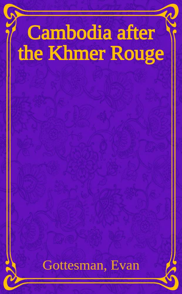 Cambodia after the Khmer Rouge : Inside the politics of nation building = Камбоджа после красных кхмеров