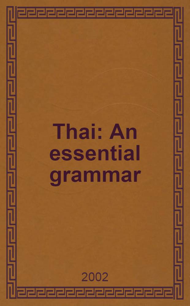 Thai : An essential grammar = Тхайский язык