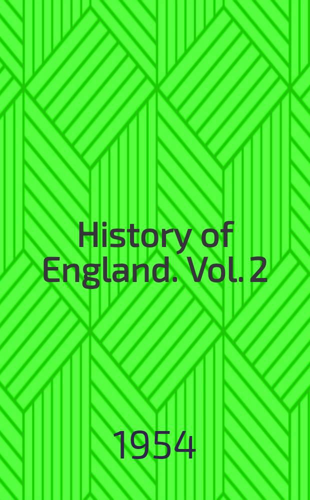 History of England. Vol. 2 : The Tudors and the Stuart era = История Англии: эпоха Тюдоров и Стюартов