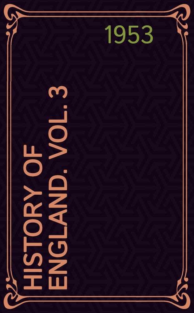 History of England. Vol. 3 : From Utrecht to modern times = История Англии: индустриальная революция и переход к демократии