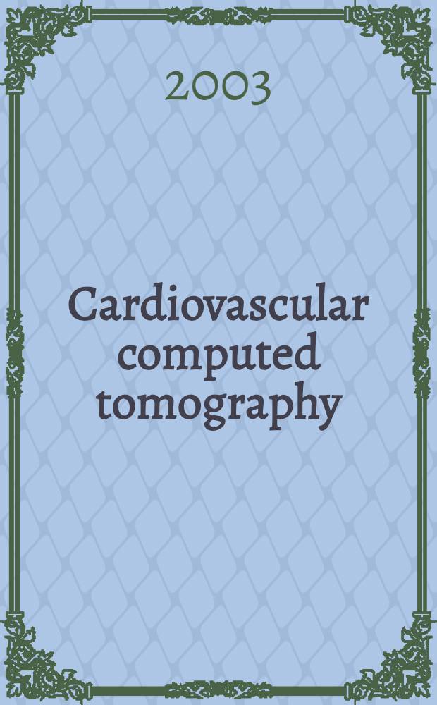 Cardiovascular computed tomography = Кардиоваскулярная компьютерная томография