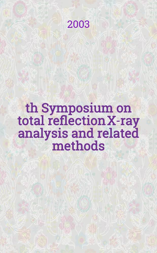 9th Symposium on total reflection X-ray analysis and related methods : Madeira, Sept. 2002