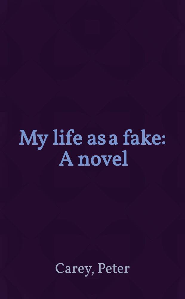 My life as a fake : A novel