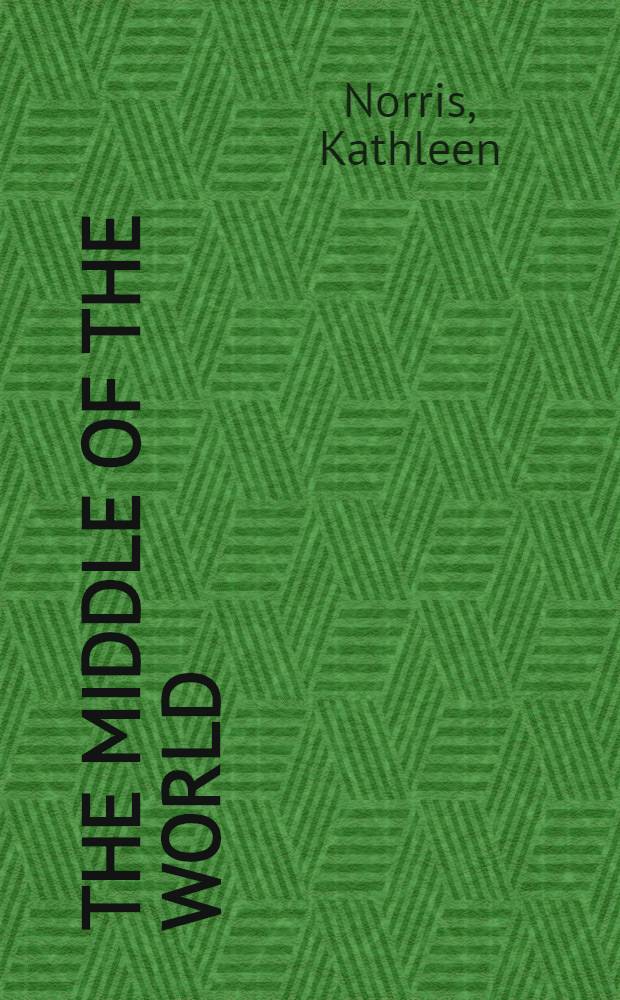 The middle of the world : Poems