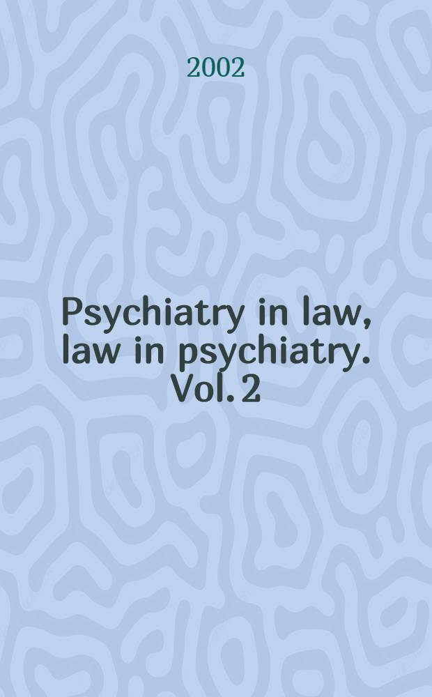 Psychiatry in law, law in psychiatry. [Vol. 2] : Law in psychiatry